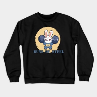 Buns of steel Crewneck Sweatshirt